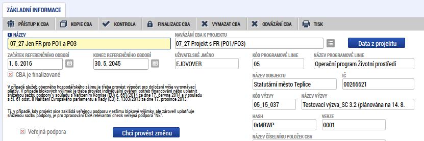 Obr. č. 65 Odvázání CBA Po odvázání CBA od projektu je možná editace. Opravte/doplňte veškeré chybné položky CBA včetně zdrojů financování.