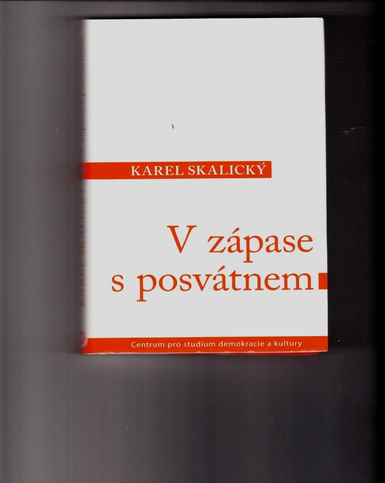 V zápase s posvátnem Karel Skalický: V zápase s