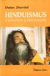 K hinduismu Dušan Zbavitel: Hinduismus a jeho cesta k dokonalosti, Praha: DharmaGaia, 1993