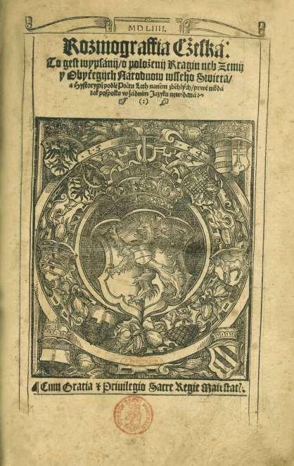 Kozmograffia Cžeská Kosmografie česká Autor originálu: Münster, Sebastian (1488 1552)