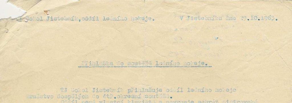 Tělovýchovná jednota Jistebník 20 Postupným dosídlením obce Jistebníka v roce 1946 se zájem o lední hokej zvýšil natolik, že byla dokonce každoročně pořádána vzájemná utkání nadšenců tohoto sportu, a