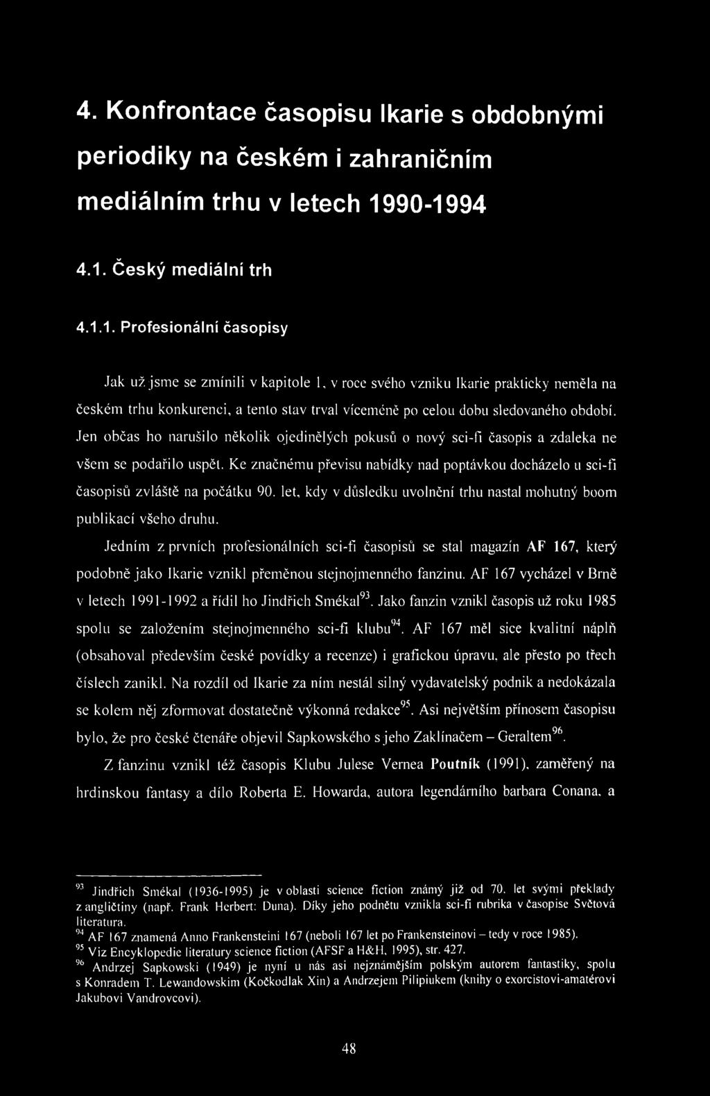 4. Konfrontace časopisu Ikarie s obdobnými periodiky na českém i zahraničním mediálním trhu v letech 19