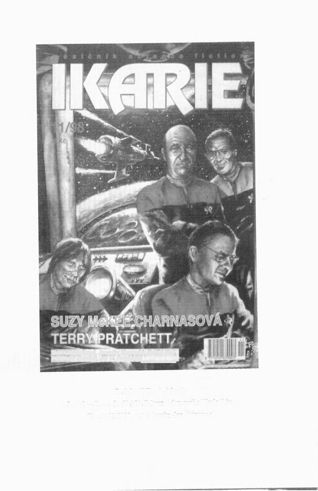 Vilma Kadlčíkova, Jaroslav Mostecky Ondřej Nef FraMíwk Novotný Jih W Procházka Redaktoři Ikarie (zleva):