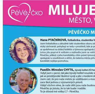 milujeme vecerník komunální volby 7 PEDSTAVUJEME KANDIDÁTY PED VOLBAMI DO PROSTJOVSKÉHO ZASTUPITELSTVA PŘEDVOLEBNÍ SERVIS PŘIPRAVIL Petr KOZÁK REDAKČNÍ TEXTY: Michal KADLEC PROSTĚJOVSKO Pouhých pět