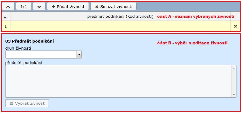 V části označené jako A se vytváří seznam vybraných živností zpracovávaného podání.