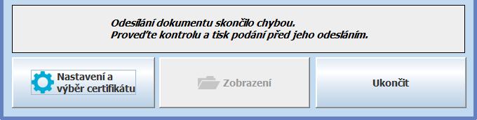 Nabídka tisku podání v pdf souboru: Pokud se při vlastním odesílání vyskytne chyba v datech podání, pak k odeslání podání nedojde, zobrazí se chybová hláška a je třeba