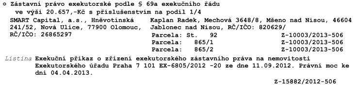 VIII. S nemovitostmi nejsou spojeny žádné závady, které prodejem nemovitosti v dražbě nezaniknou