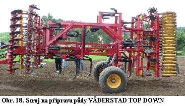 hloubku od 5 do 25 cm. Stroj je vybaven dvěma řadami disků o průměru 430 cm, které kypří půdu, zapravují zbytky slámy do hloubky až 10 cm.