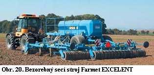 28 8. 4. 1. 2. Secí stroj FARMET Excelent Secí stroj je koncipován jako polonesený. Základem secího stroje je radličkový rám se třemi řadami šípových radlic. Slupice radlic jsou jištěny pružinou.