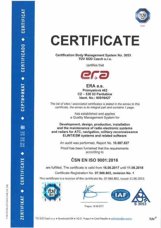 kvality ERa Certifikáty Systém kvality v ERA je certifikován podle normy ISO 9001 od