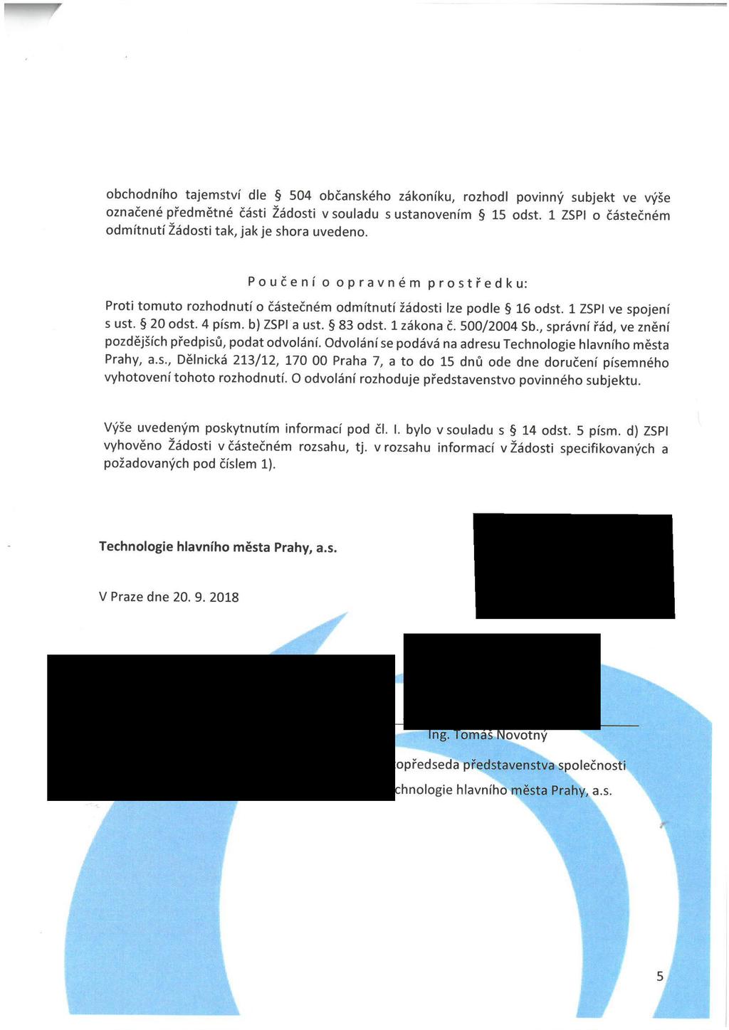 obchodm ho tajemstvi dle 504 obéanského zékonl ku, rozhodl povinnv subjekt ve vyée oznaéené pfedmétné éésti iédosti vsouladu sustanovem m 15 odst.