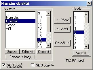 Manažer objektů seznam bodů náležících označenému objektu seznam všech bodů seznam objektů souřadnice označeného bodu Obr. č.