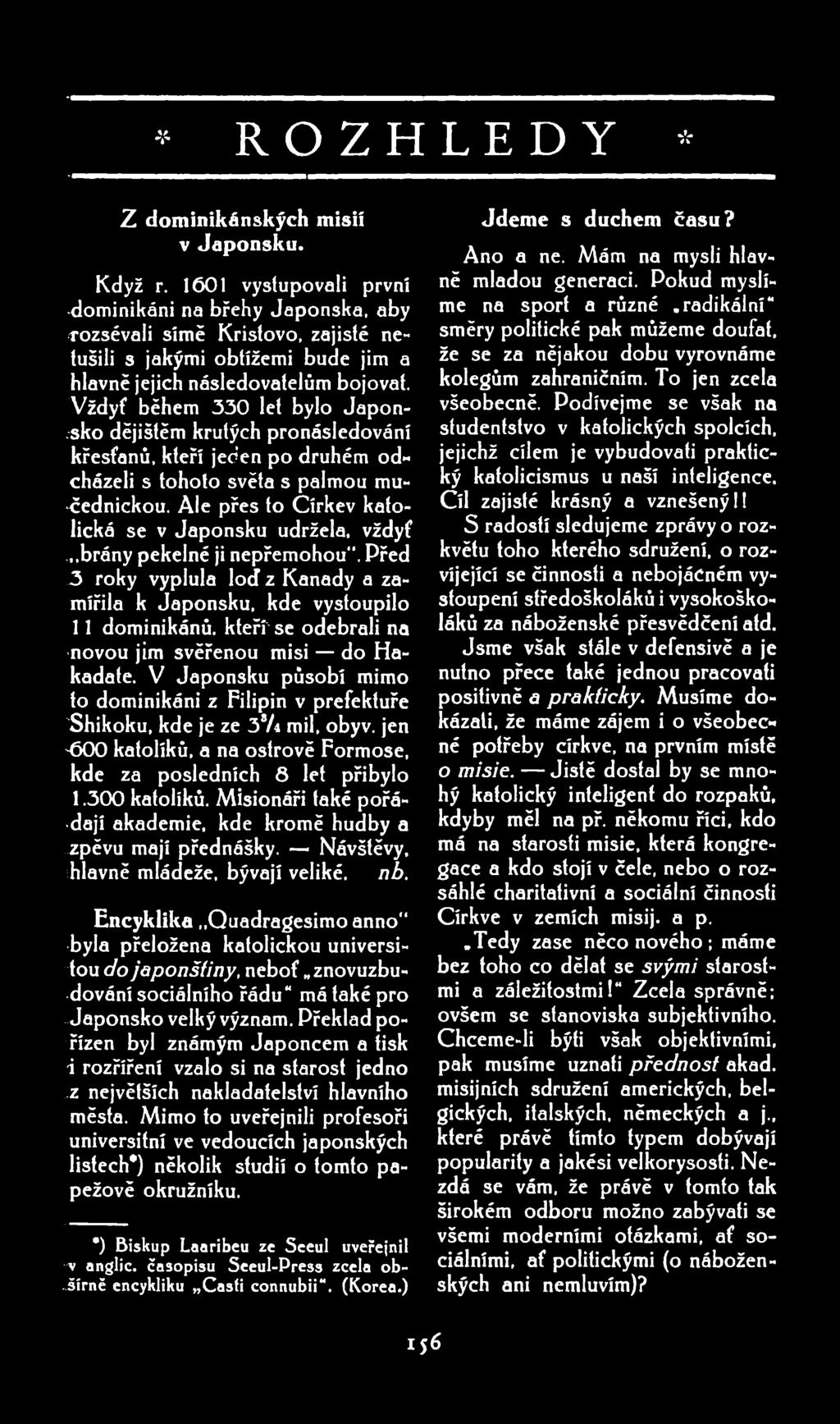 ROZHLEDY Z dominikánských misií v Japonsku. Když r. 1601 vystupovali první dominikáni na břehy Japonska.