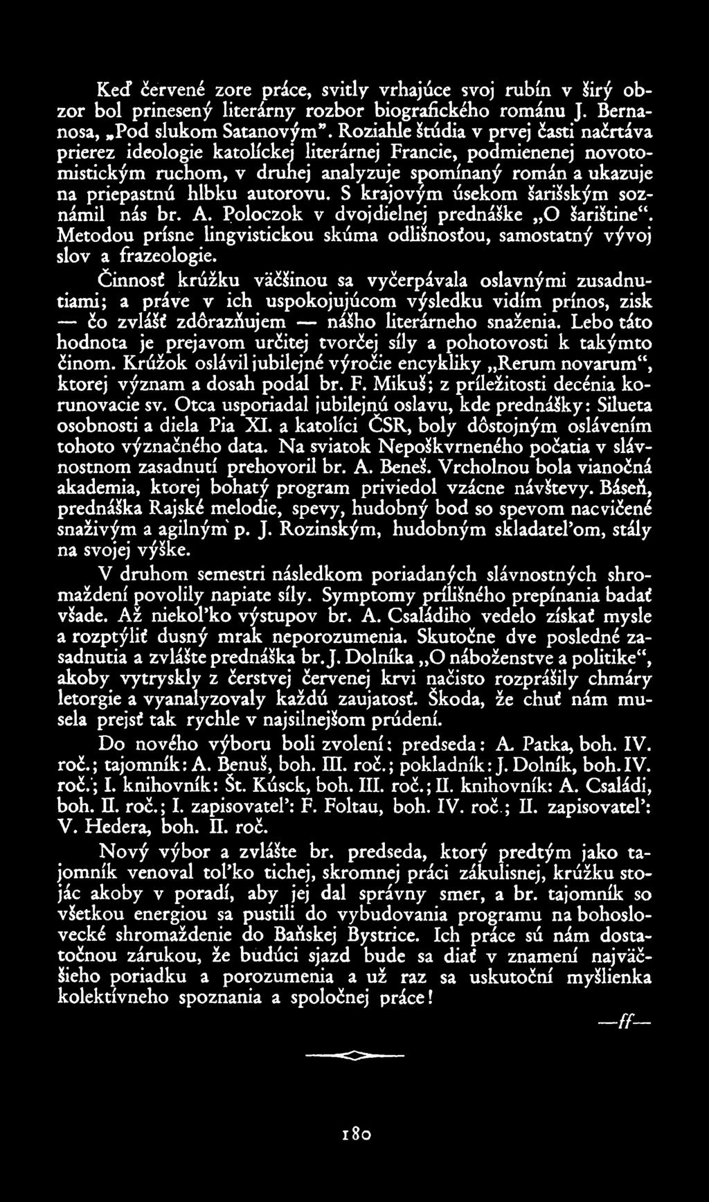 Keď červené zore práce, svitly vrhajúce svoj rubin v širý ob zor bol prinesený literárny rozbor biografického románu ]. Bernanosa, Pod slukom Satanovým".