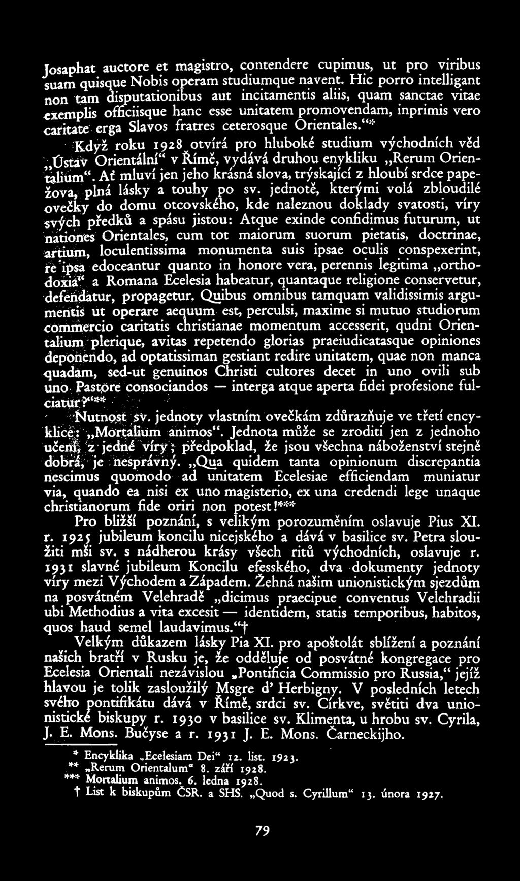 josaphat auctore et magistro, contendcre Cupimus, ut pro viribus suam quisque Nobis operam studiumquc navcnt.