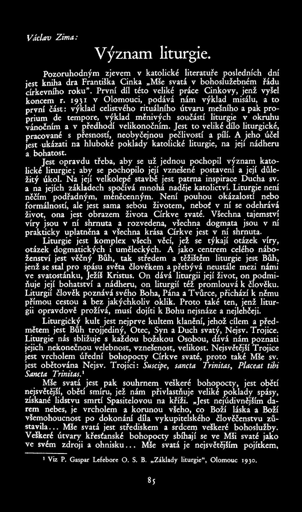 Václav Zima : Význam liturgie. Pozoruhodným zjevem v katolické literatuře posledních dní jest kniha dra Františka Cinka Mše svatá v bohoslužebném řádu církevního roku".