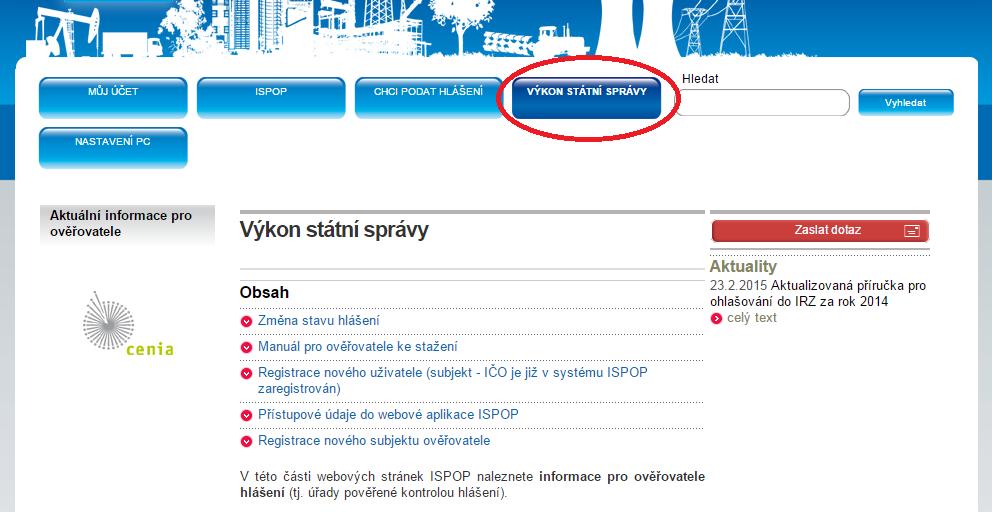 5.2 Výkon státní správy Záložka Výkon státní správy je určena výhradně ověřovatelům a recenzentům.