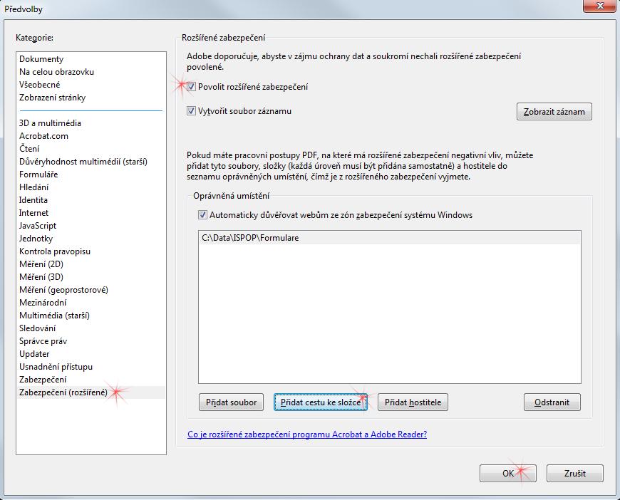 Zabezpečení rozšířené Před zahájením práce s formuláři PDF je nutné provést nastavení rozšířeného zabezpečení aplikace Adobe Reader (minimálně verze 10) v menu Úpravy -> Předvolby, kategorie