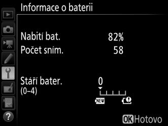 Informace o baterii Tlačítko G B menu nastavení Tato položka slouží k zobrazení informací o aktuálně vložené baterii. Položka Nabití bat. Počet sním. Stáří bater.