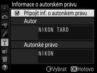 Informace o autorském právu Tlačítko G B menu nastavení Tato položka slouží k přidání informací o autorském právu k nově pořizovaným snímkům.