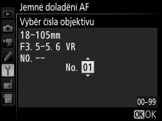 Možnost Seznam uložených hodnot Popis Seznam dříve uložených hodnot doladění AF. Chcete-li odstranit ze seznamu některý objektiv, vyberte požadovaný objektiv a stiskněte tlačítko O (Q).