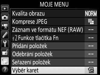 Poslední nastavení Chcete-li zobrazit dvacet naposled použitých nastavení, vyberte možnost m POSLEDNÍ NASTAVENÍ v položce O MOJE MENU > Výběr karet. 1 Vyberte položku Výběr karet.