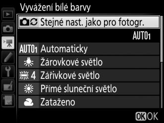 Vyvážení bílé barvy Tlačítko G 1 menu videosekvencí Tato položka slouží k výběru vyvážení bílé barvy pro videosekvence (0 39).