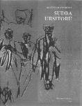 Matéo Maximoff Sudba Ursitorů Argo, Romano džaniben, Praha 2007, 197 s., ISBN 978-80-257-0000-6 Ilustrace Alfred Ullrich.