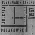 Andrzej Polakowski Požegnanie taboru. Fotografie 1967 Brama Grodzka-Teatr NN, Lublin 2007, 92+8 s.