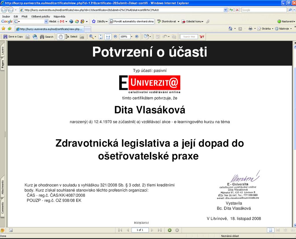 V případě jakýchkoliv problémů neváhejte kontaktovat správu E-Univerzity: E-mail: studijni.