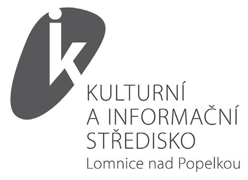 Kulturní a informační středisko, čp. 4, Lomnice nad Popelkou, 512 51 Tel.: 739 568 347 E-mail: info@kislomnice.cz Web: www.kislomnice.cz Internetový dům E-SHOP: www.shop.kislomnice.cz Otevřeno: PO - PÁ 9:00 18:00 hod.