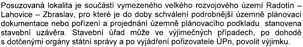 Z 0719/00 a Z 0720/00) je pro vymezené území urèené funkèní využití VOP - øeky, potoky, rybníky, vodní nádrže, plavební kanály, 80 1,3 - sloužící oddechu, NL - louky, pastviny. Podle zmìny ÚPn È.
