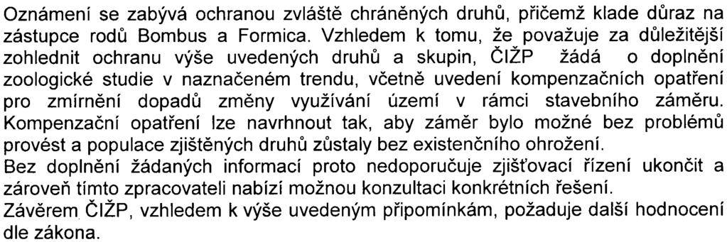 Sanace bude provádìna na základì rozhodnutí vodoprávního úøadu, který rovnìž stanoví cílové hodnoty jednotlivých polutantù pro ukonèení sanace vztažených k budoucímu využití zájmové území.
