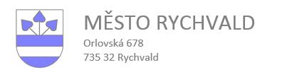 1 Váš dopis zn.: Z dne: Naše zn.: Sp. zn.: MěÚ-R/2759/2016 Vyřizuje: Mgr. Jana Malyszová Tel.: 596 543 052 Email: malyszova@rychvald.cz Datum: 5. 9.