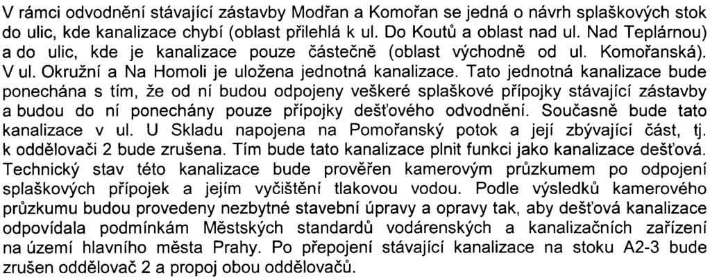 Splašková kanalizace v obci Toèná bude øešena v dokumentaci "Èíslo stavby 0132 - TV Toèná, etapa 0002 - Inženýrské sítì Toèná".