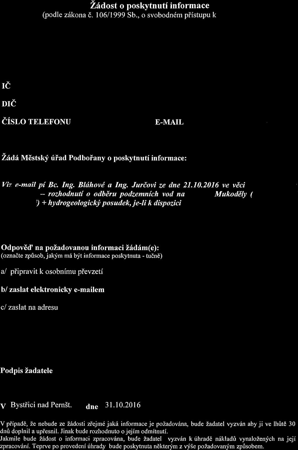/f//fiøf/,ž'b /fz /ćì /I/ı - Žádost o poskytnutí informace _.._ (podle Zákona č. 106/1999 Sb.