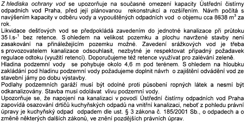 5 z 10- S-MHMP-148831/2008/00PNI/EW529-2/Be skuteèností adekvátnì vyhodnotit pøípadné vlivy a navrhnout odpovídající opatøení (viz pøipomínka týkající se KZ).