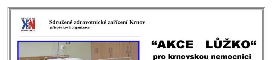 Sponzorské příjmy, dárci SZZ Krnov je dle zřizovací listiny oprávněno přijímat dary od fyzických i právnických osob a to ve formě peněžní či věcné na základě darovací smlouvy uzavřené podle 628 a