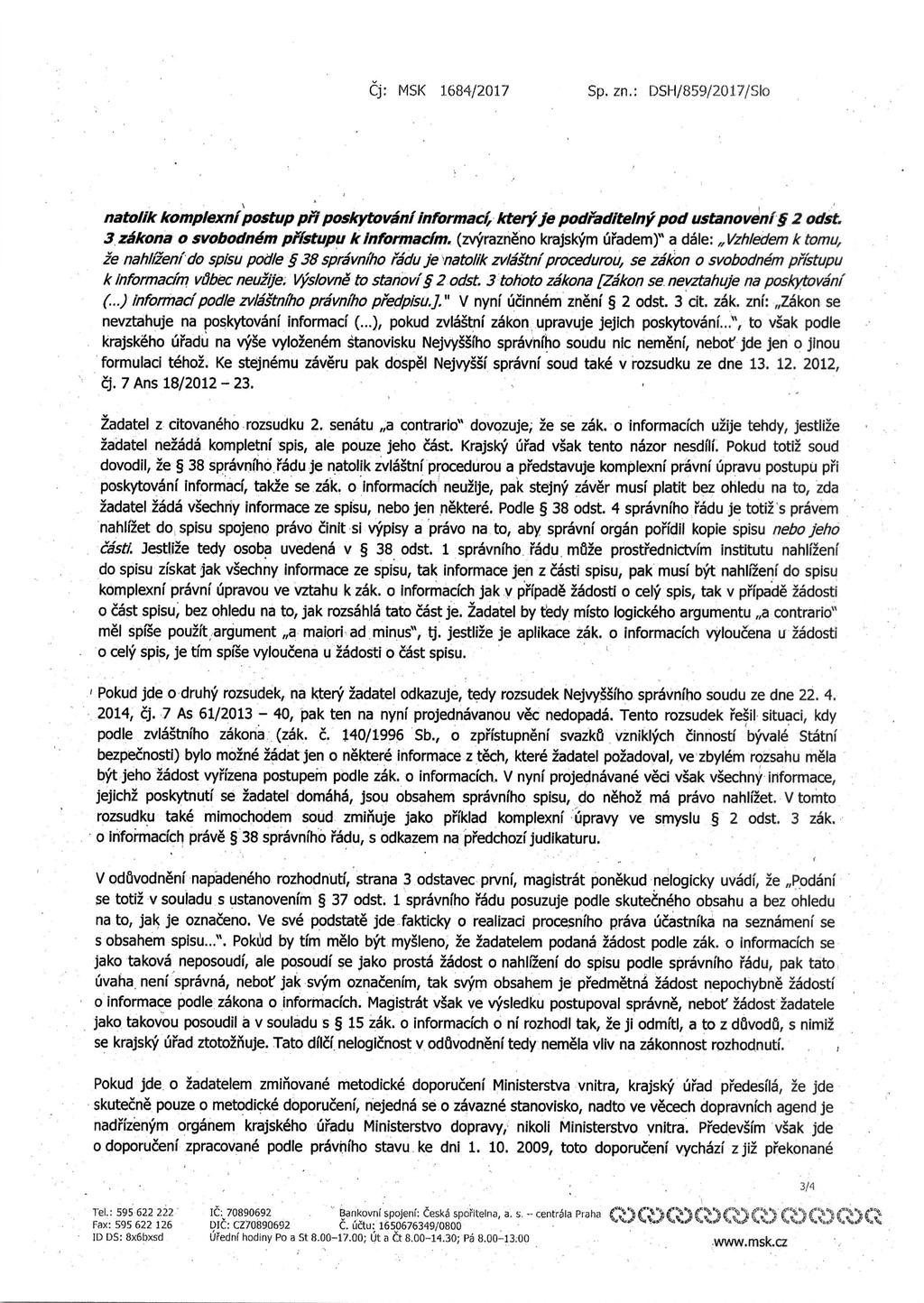 Cj: MSK 1.684/2017 Sp. zn.: DSFI/859/2017/Slo natoiik komplexni postup pri poskytovani informaci, ktery je podr"aditeiny pod ustanovenf 2 odst. 3, zakona o svobodnem plfstupu k informacim.