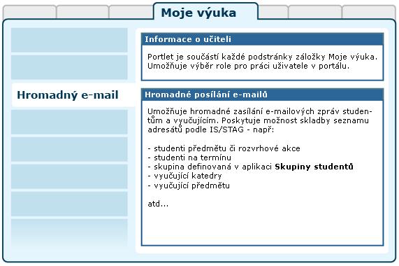 4.5.2 Práce s aplikací a příklady Obrázek 4.27: Hromadný e-mail. Další role. Podpora pro další role známé z IS/STAG (studijní referentka, tajemník ) se připravuje.