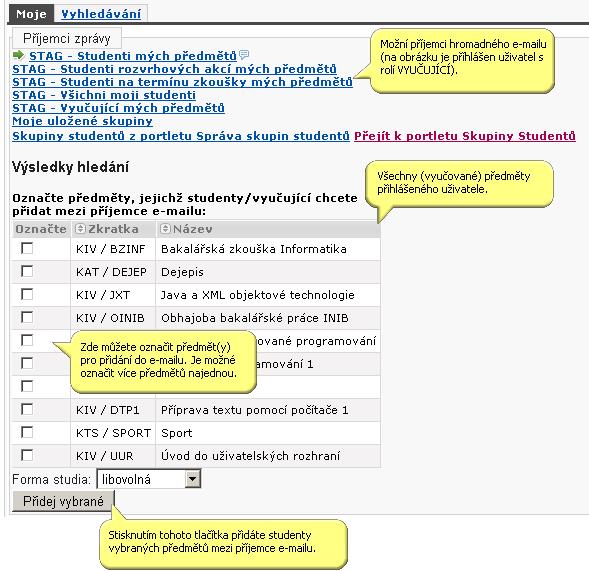 4.5.2 Práce s aplikací a příklady Skupinám vytvořeným v portletu Skupiny studentů viz kapitola 4.