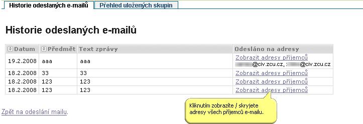 4.5.3 Tipy pro práci 4.5.2.4 Odstranění skupiny adres Skupiny adresátů lze z e-mailu odebírat pouze jednotlivě a to kliknutím na odkaz Smazat skupinu v záhlaví skupiny. 4.5.2.5 Uložení všech skupin příjemců e-mailu Všechny skupiny vložené do e-mailu, jednotlivě přidané adresy i výjimky lze uložit pro pozdější znovupoužití.