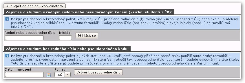 Jak je vidět na obrázku, koordinátor má také možnost přidat zcela nového studenta zájemce o krátkodobý příjezd.