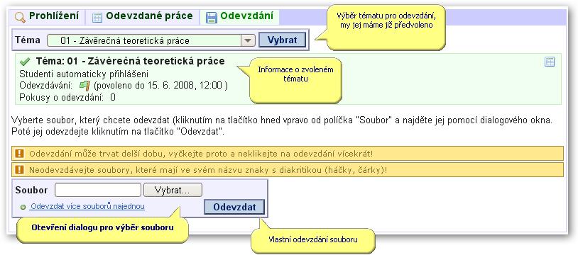 3.3.3 Práce s aplikací a příklady Dále se také nelze odhlásit od tématu, které je studentovo vlastní které si sám navrhl. 3.3.3.4 Odevzdání semestrální práce Jako student máte samozřejmě možnost odevzdat semestrální práci.