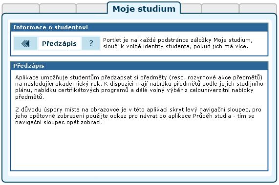 3.6 Předzápis Znepřístupnit text práce není nijak přístupný. Časové zpřístupnění práce různé možnosti, viz výběr. 3.6 Předzápis 3.6.1 Schéma aplikace K čemu aplikace slouží, kde se nachází, rozdělení do portletů Aplikace umožňuje studentům provedení zápisu a odepsání jednotlivých rozvrhových akcí předmětů.