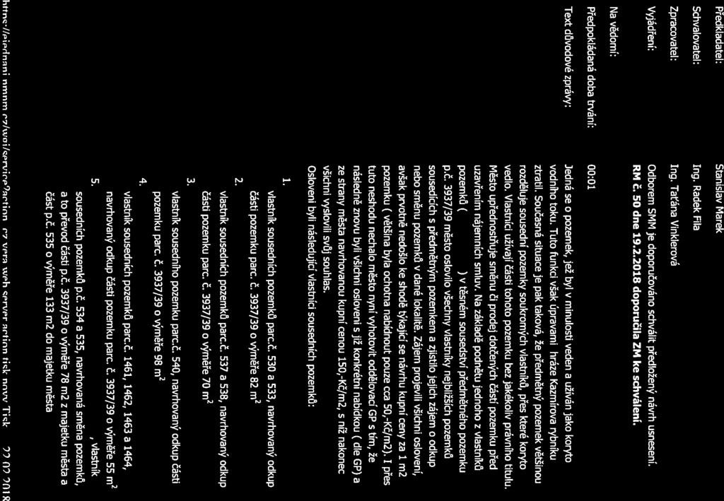 Návrh usnesení ZM 5.3.2018 Page 2 of 3 Stanislav Marek místostarosta Předkladatel: Schvalovatel: Zpracovatel: Vyjádření: Stanislav Marek Ing. Radek Fila Ing.