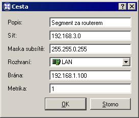 Kapitola 10 Další nastavení Metrika slouží k určení nejlepší cesty do dané sítě čím nižší metrika, tím kratší cesta.