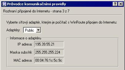 5.1 Průvodce komunikačními pravidly Poznámka: Na prvním místě seznamu je nabízeno internetové rozhraní s výchozí bránou. Proto je ve většině případů v tomto kroku již přednastaven správný adaptér.
