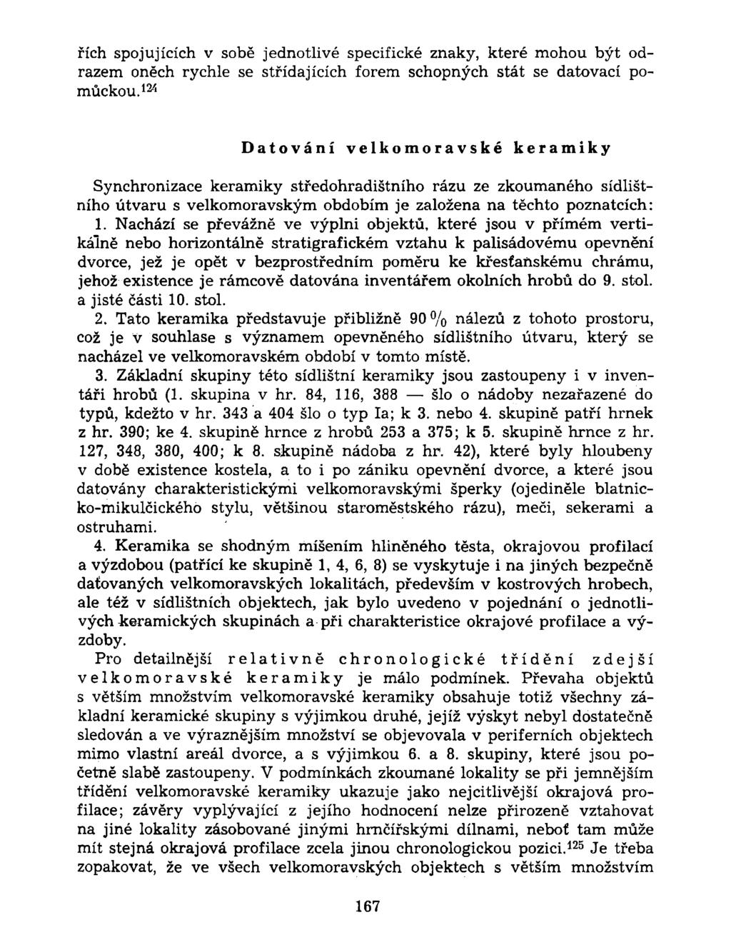 řích spojujících v sobě jednotlivé specifické znaky, které mohou být odrazem oněch rychle se střídajících forem schopných stát se datovací pomůckou.