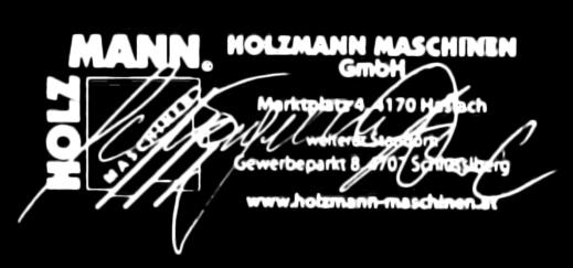 20 PROHLÁŠENÍ O SHODĚ/CE-CERTIFICATE OF CONFORMITY D o v o z c e / D i s t r i b u t o r HOLZMANN MASCHINEN 4170 Haslach, Marktplatz 4, AUSTRIA Tel.: +43/7289/71562-0; Fax.: +43/7289/71562-4 www.